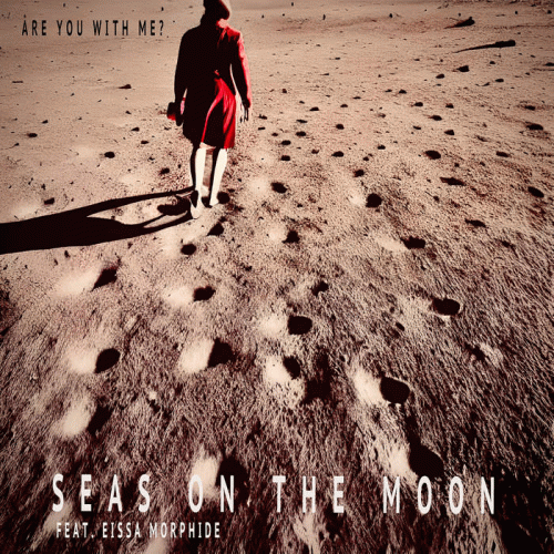 Seas On The Moon : Are You with Me?